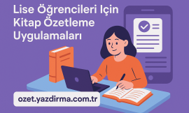 Lise Öğrencileri İçin Kitap Özetleme Uygulamaları
