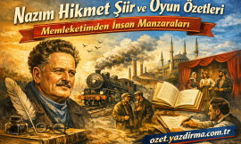 Nazım Hikmet Şiir ve Oyun Özetleri | Memleketimden İnsan Manzaraları